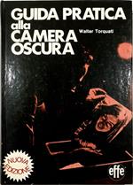 Guida pratica alla camera oscura