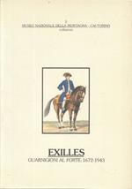 EXILLES. Guarnigioni al forte 1672-1943