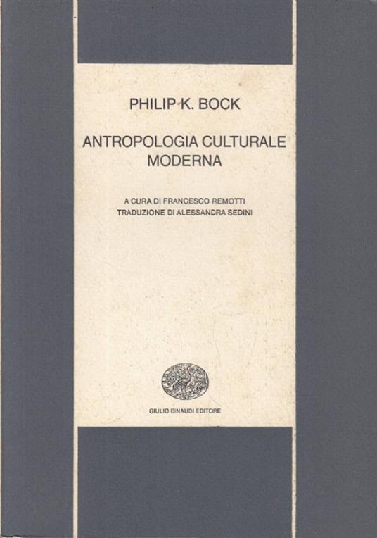 Antropologia culturale moderna - Philip K. Bock - copertina