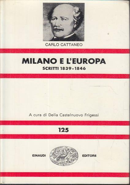 Milano e l&rsquo;Europa. II - Scritti 1839-1846 - Carlo Cattaneo - copertina