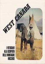 WEST CANADA. I fotografi alla scoperta delle Montagne Rocciose