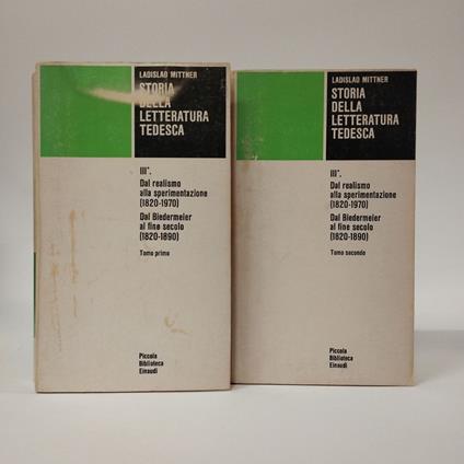 Storia della letteratura tedesca. Volume III. Parte prima. Dal realismo alla sperimentazione (1820-1970). Dal Biedermeier al fine secolo (1820-1890) - Ladislao Mittner - copertina