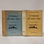 Cronaca di una vita. Vol I. Gli anni lontani. Vol. II. Gioventù irrequieta