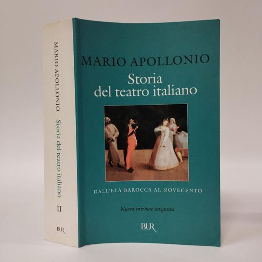 Storia del teatro italiano (Vol. 2) Dall'età barocca al Novecento - Mario Apollonio - copertina