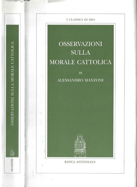 Osservazioni sulla morale cattolica - Alessandro Manzoni - copertina