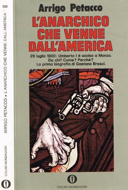 L' anarchico che venne dall'America - Arrigo Petacco - copertina