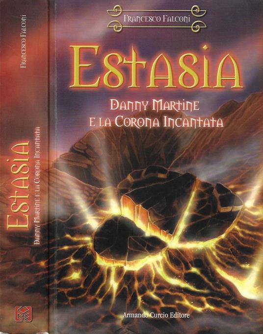 Estasia. Danny Martine e la Corona Incantata - Francesco Falconi - copertina