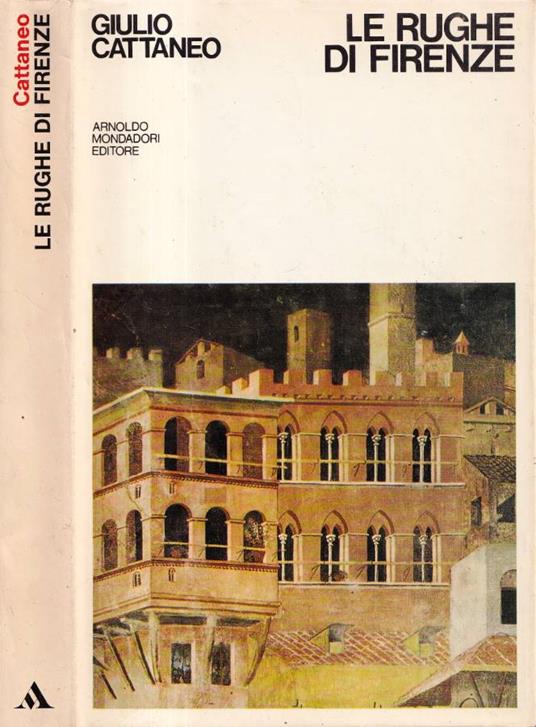 Le rughe di Firenze - Giulio Cattaneo - copertina