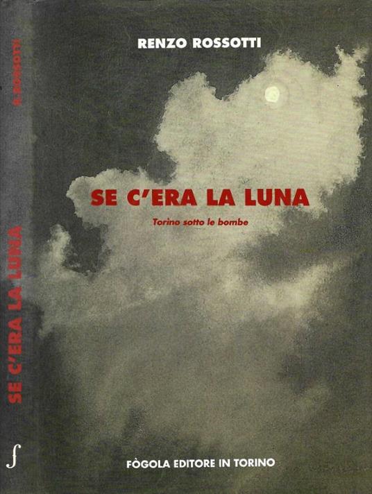 Se c'era la luna (Autografo) - Renzo Rossotti - copertina