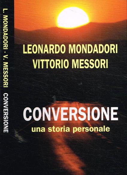 Conversione. Una storia personale - Leonardo Mondadori - copertina