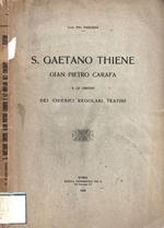 S. Gaetano Thiene Gian Pietro Carafa e le origini dei chierici regolari teatini