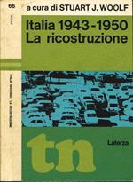 Italia 1943 - 1950 La ricostruzione