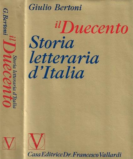 Storia letteraria d'Italia. Il Duecento - Giulio Bertoni - copertina