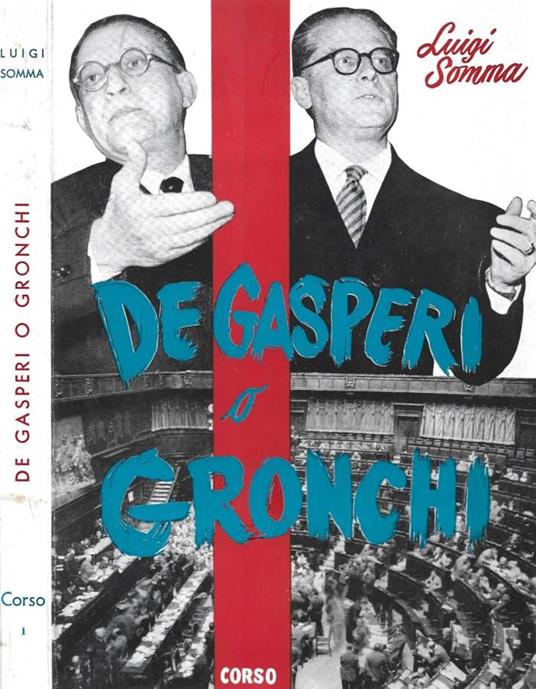 De Gasperi o Gronchi - Luigi Somma - copertina