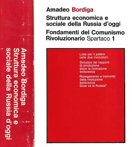 Struttura economica e sociale della Russia d'oggi. Fondamenti del Comunismo Rivoluzionario. Spartaco 1 - Amedeo Bordiga - copertina