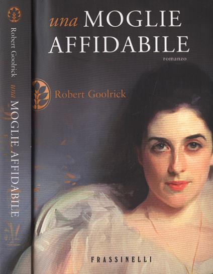 Una moglie affidabile - Robert Goolrick - copertina