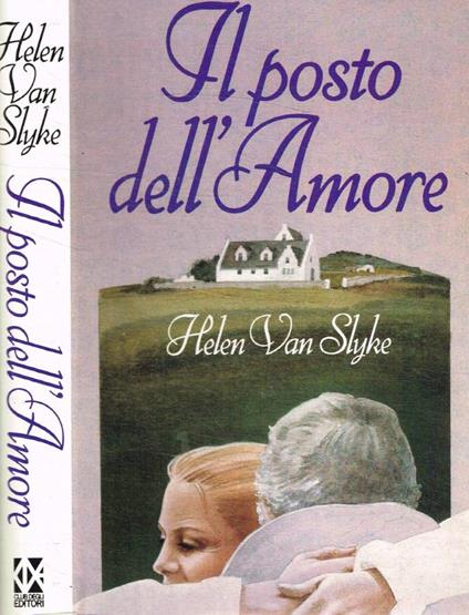 Il posto dell'amore - Helen Van Slyke - copertina