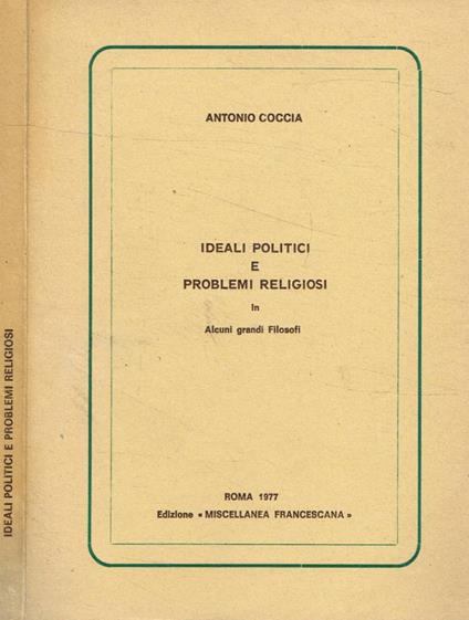 Ideali politici e problemi religiosi in alcuni grandi Filosofi - Antonio Coccia - copertina