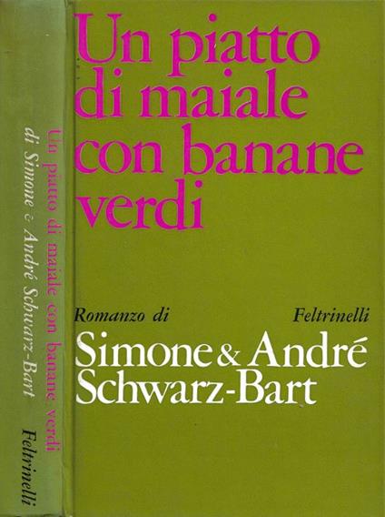 Un piatto di maiale con banane verdi - Simone Schwarz Bart - copertina