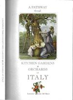 A pathway through kitchen gardens & orchards of Italy