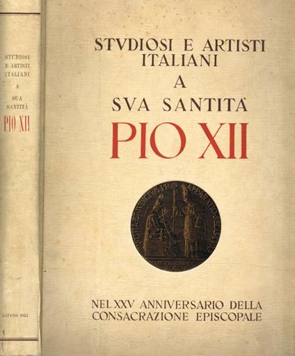 Studiosi e artisti italiani a Sua Santità Pio XII - copertina