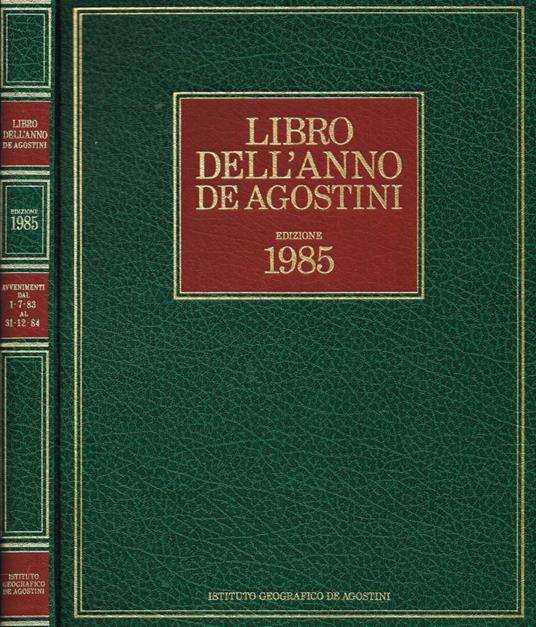 Libro dell'anno De Agostini edizione 1985, avvenimenti dal 1-7-83 al 31-12-84 - copertina