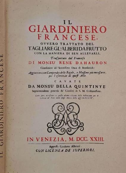 Il giardiniero francese ovvero Trattato del tagliare gl' alberi da frutto con la maniera di ben allevarli - copertina