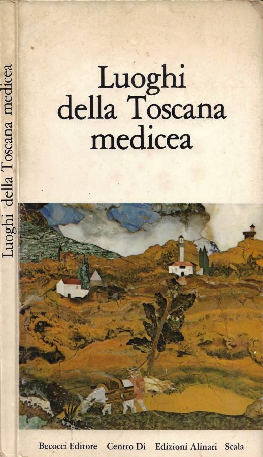 Luoghi della Toscana medicea - copertina