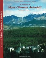 In memoria di Mons.Giovanni Antonietti. Testimonianze a più voci