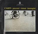 Carpi: percorsi, visioni, immagini