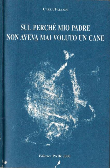 Sul perché mio padre non aveva mai voluto un cane - copertina