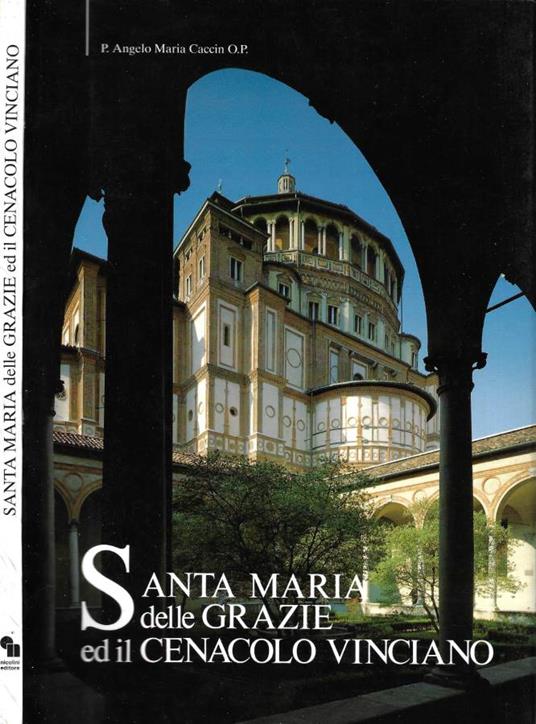 Santa Maria delle Grazie ed il Cenacolo Vinciano - copertina