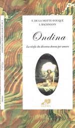 Ondina. La ninfa che divenne donna per amore