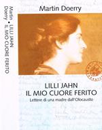 Lilli Jahn il mio cuore ferito