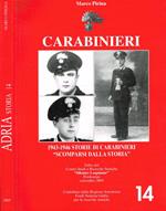 Adria Storia 14. Carabinieri 1943-1946 storie di carabinieri scomparsi dalla storia