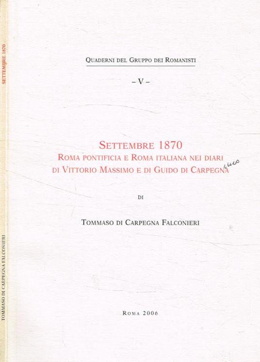 Settembre 1870. Roma pontificia e Roma italiana nei diari di Vittorio Massimo e di Guido di Carpegna - copertina