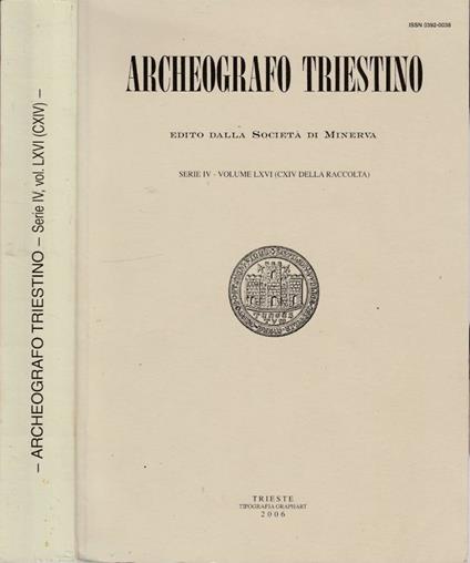 Archeografo triestino serie IV, vol LXVI (CXIV della raccolta) 2006 - copertina