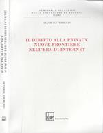 Il diritto alla privacy. Nuove frontiere nell'era di internet