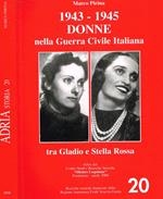 Adria Storia 20. 1943-1945 donne nella Guerra Civile Italiana. Tra Gladio e Stella Rossa