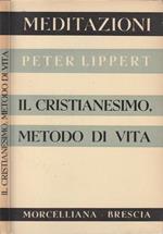 Il cristianesimo, metodo di vita