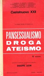 Castelnuovo XXII in cinque gruppi di studio su Pansessualismo droga ateismo