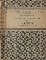 Le vicende edilizie di Roma a traverso i secoli