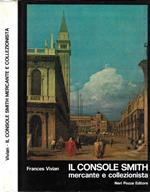 Il console Smith mercante e collezionista