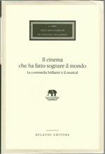 Il cinema che ha fatto sognare il mondo. La commedia brillante e il musical