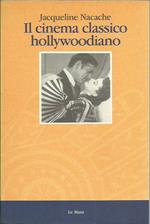 Il cinema classico hollywoodiano