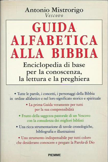 Guida alfabetica alla Bibbia. Enciclopedia di base per la conoscenza, la lettura e la preghiera - Antonio Mistrorigo - copertina