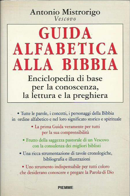 Guida alfabetica alla Bibbia. Enciclopedia di base per la conoscenza, la lettura e la preghiera - Antonio Mistrorigo - copertina