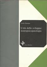 L' età dello sviluppo: neuropsicopatologia