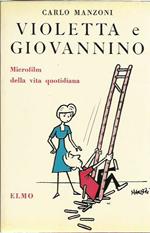 Violetta e Giovannino. Microfilm della vita quotidiana