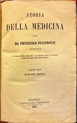 Storia della medicina. Volume primo: Medicina antica. Documenti del secondo volume. Volume secondo: Medicina del Medio Evo. Parte seconda